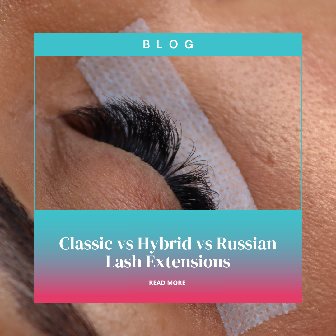 Classic vs Hybrid vs Russian Lash Extensions: Which Style is Right for You?