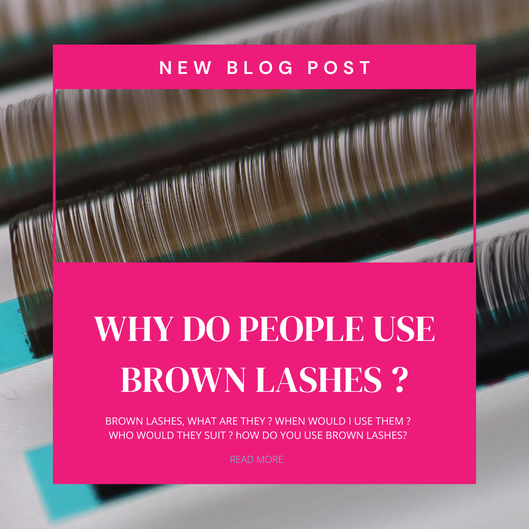 Why do people use Brown Lashes?