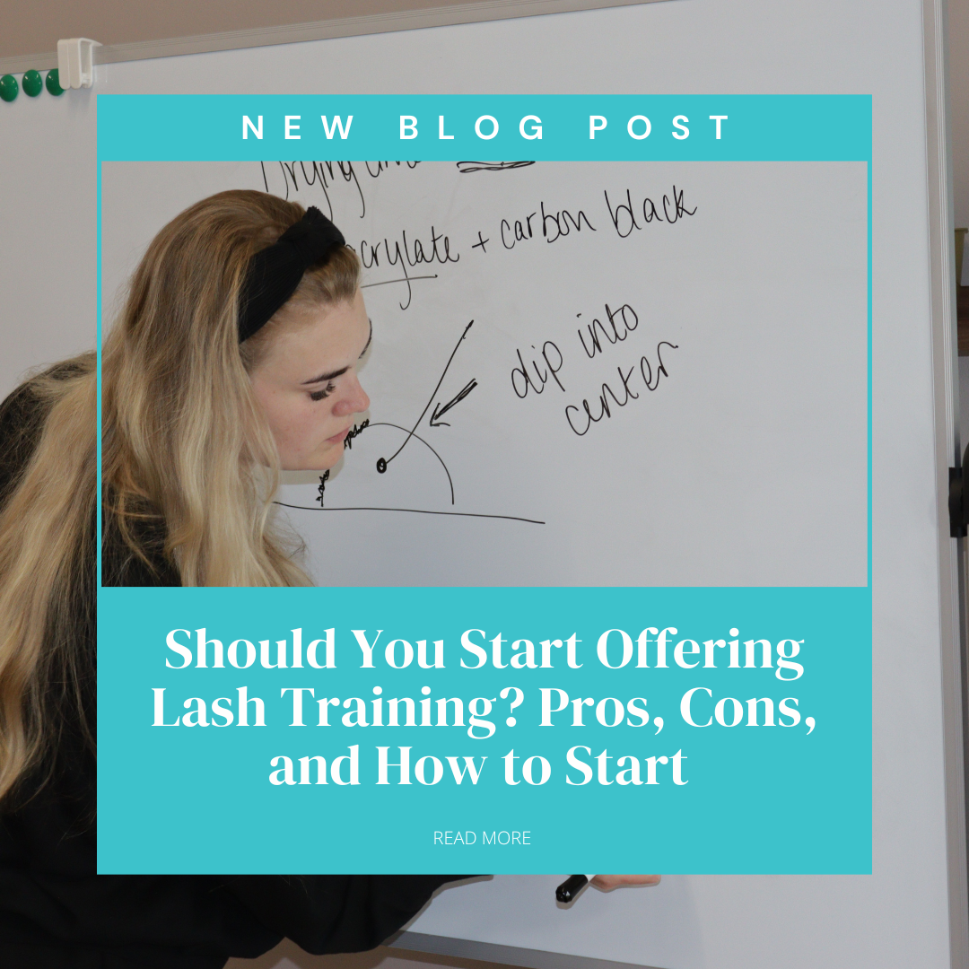 Should You Offer Lash Training? Pros, Cons, and How to Start