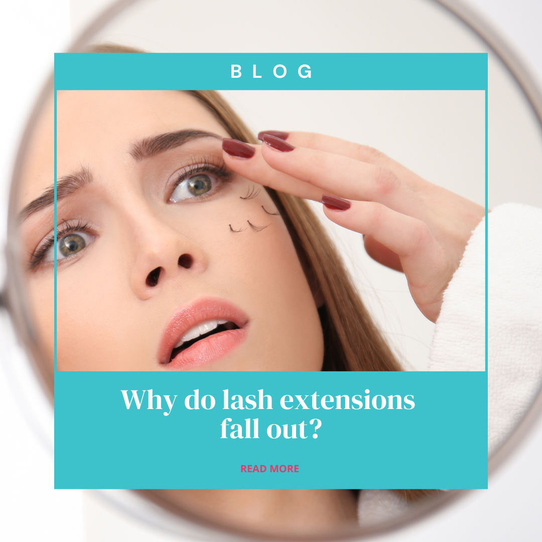 Why Do Lash Extensions Fall Out?