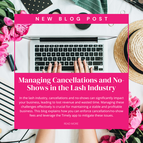 Managing Cancellations and No-Shows in the Lash Industry: Strategies and Solutions