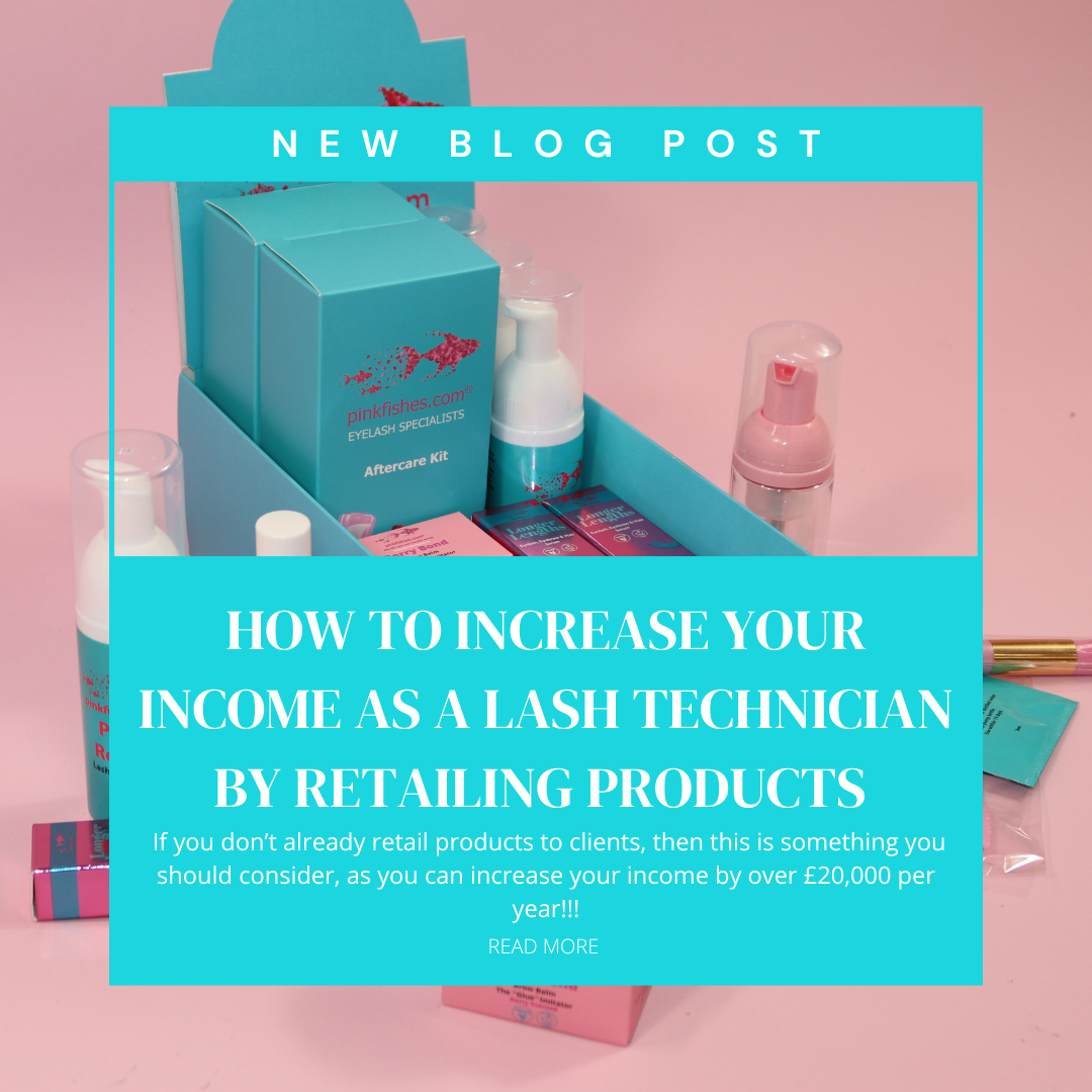 How to Increase your Income as a Lash Technician by Retailing Products
